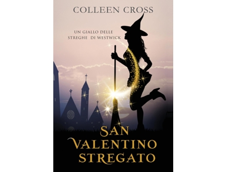 Livro San Valentino stregato Un giallo delle streghe di Westwick 6 de Colleen Cross (Inglês)