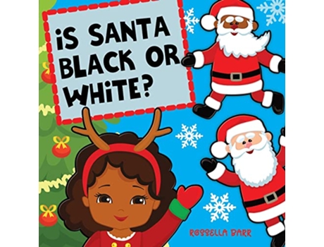 Livro Is Santa Black Or White A Unifying Christmas Book For Children de Rossella Barr (Inglês)
