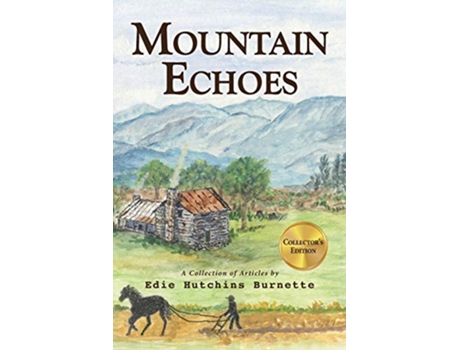 Livro Mountain Echoes A collection of Articles by Edie Hutchins Burnette de Edie Hutchins Burnette (Inglês)
