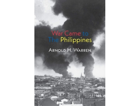 Livro War Came To The Philippines De Arnold H Warren (inglês)