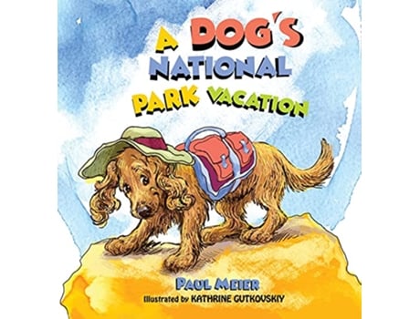Livro A Dogs National Park Vacation de Paul Meier (Inglês)