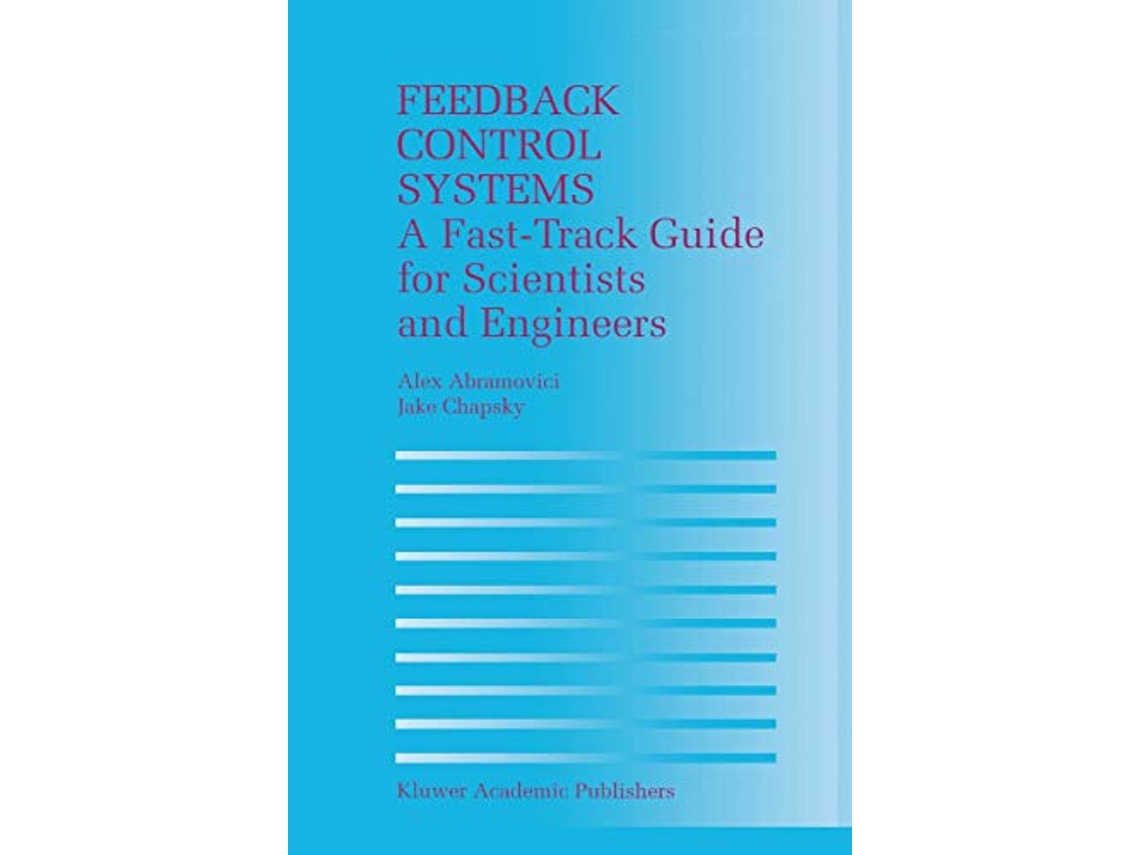 Livro Feedback Control Systems de Alex Abramovici e Jake Chapsky (Inglês)