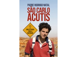 Livro São Carlo Acutis Uma Estrada Para A Santidade De Rodrigo Natal (português Do Brasil)
