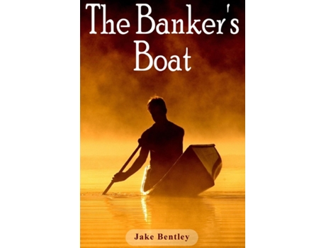 Livro The Bankers Boat de Jake Bentley (Inglês)