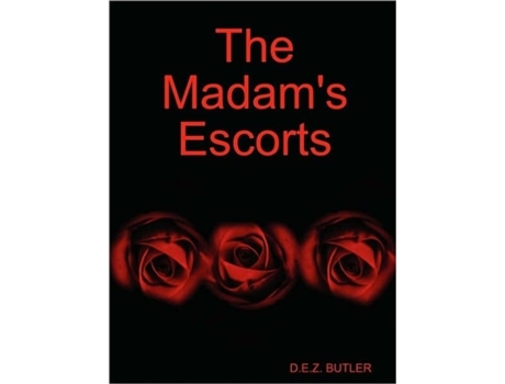 Livro The Madam's Escorts D. E. Z. Butler (Inglês)