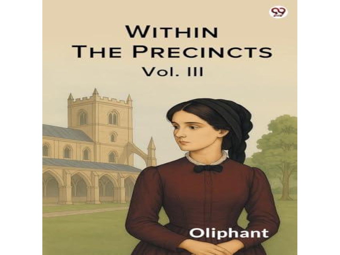 Livro Within The Precincts Vol. III de Oliphant Oliphant (Inglês)