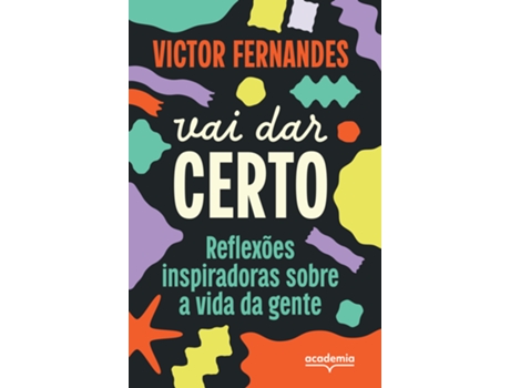Livro Vai Dar Certo Reflexões Inspiradoras Sobre A Vida De Victor Fernandes (português Do Brasil)