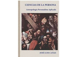 Livro Ciencias De La Persona. Antropologia Personalista Aplicada de Jose Luis Cañas (Espanhol)