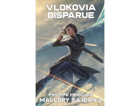 Livro VLOKOVIA DISPARUE MALLORY SAJEAN 3 - Space Opera et Aventure de Philippe Mercurio (Inglês)