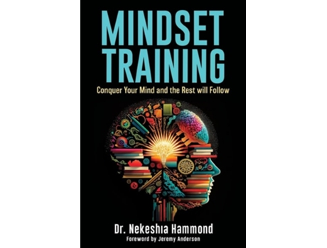 Livro Mindset Training Conquer Your Mind and the Rest Will Follow de Nekeshia Hammond (Inglês)