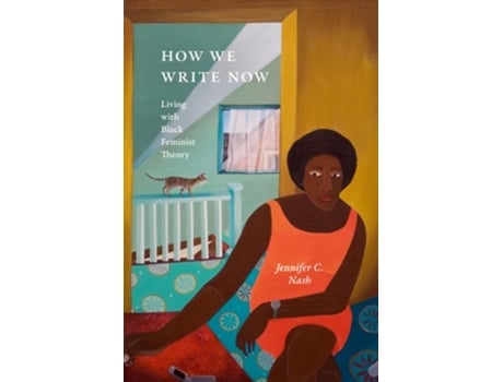 Livro How We Write Now de Jennifer C Nash (Inglês)