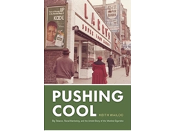 Livro Pushing Cool de Keith Wailoo (Inglês - Capa Dura)