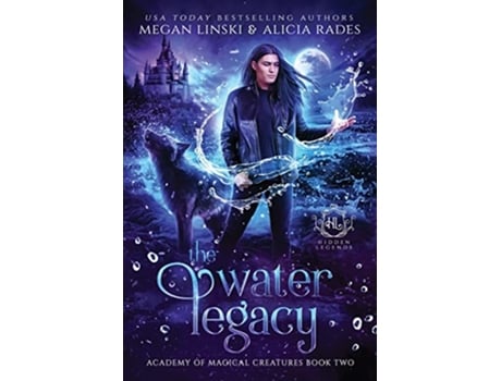 Livro The Water Legacy Hidden Legends Academy of Magical Creatures de Megan Linski, Alicia Rades et al. (Inglês)