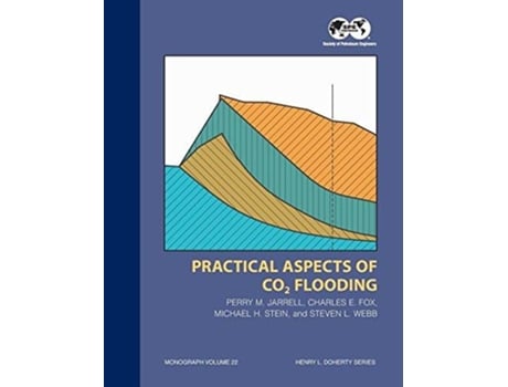 Livro Practical Aspects of CO2 Flooding de Perry M Jarrell (Inglês)