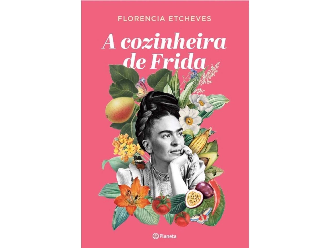 Livro A Cozinheira de Frida de Florencia Etcheves (Português)