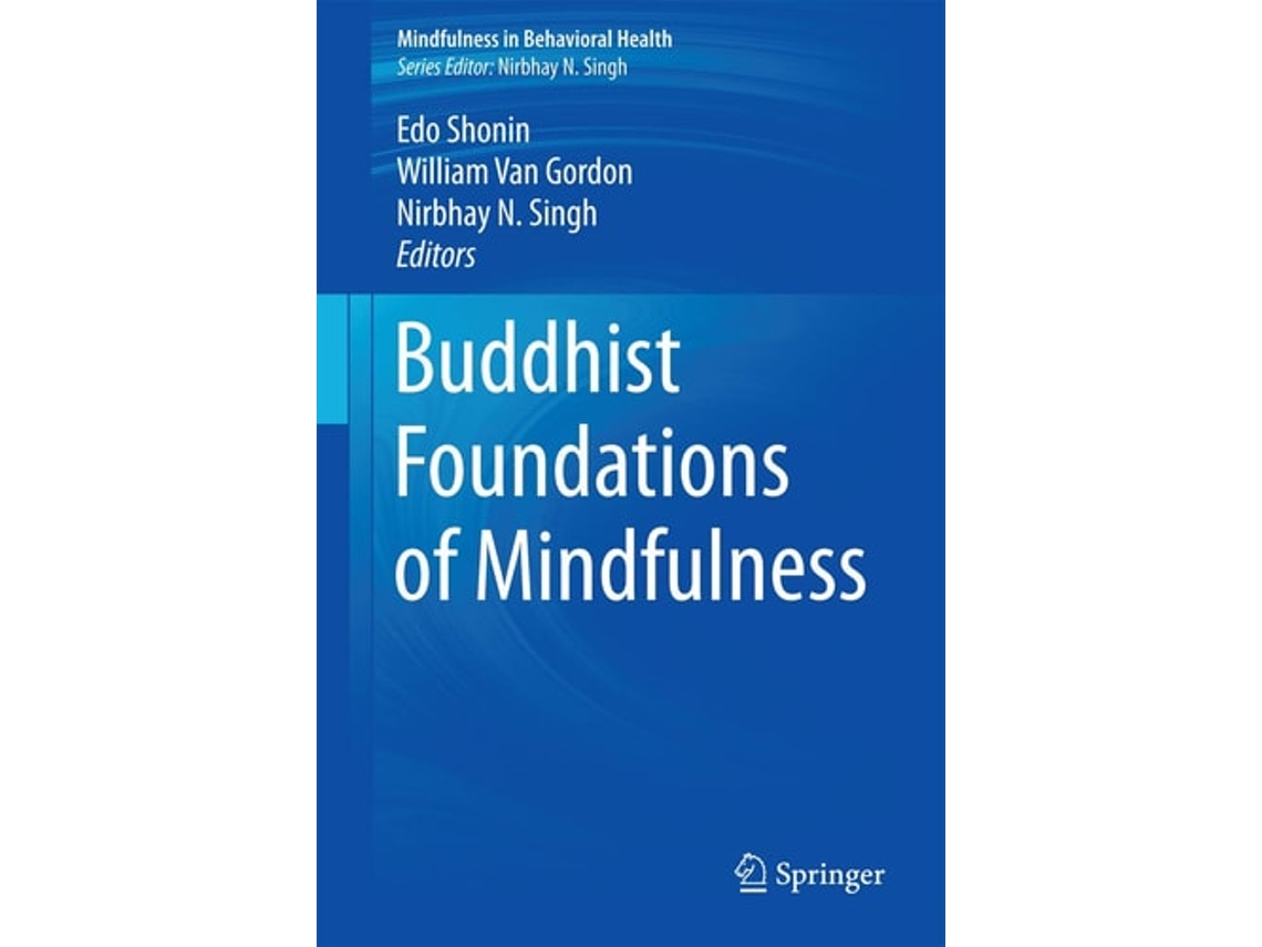 Livro Buddhist Foundations Of Mindfulness De Edo Shonin, William Van Gordon Et Al. (inglês)