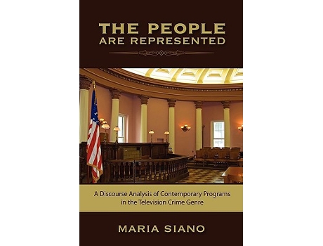 Livro The People are Represented A Discourse Analysis of Contemporary Programs in the Television Crime Genre de Maria Siano (Inglês)