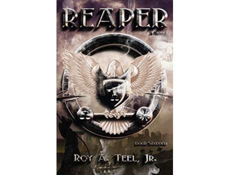 Livro Reaper The Iron Eagle Series Book Sixteen De Roy A Teel Jr (inglês)