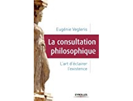 Livro La Consultation Philosophique de Eugénie Vegleris (Francês)