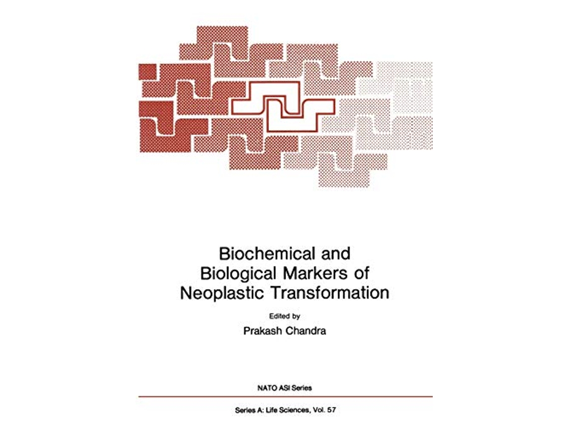 Livro Biochemical and Biological Markers of Neoplastic Transformation NATO Science Series A 57 de Prakash Chandra (Inglês)