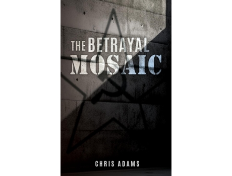 Livro The Betrayal Mosaic de Chris Adams (Inglês)