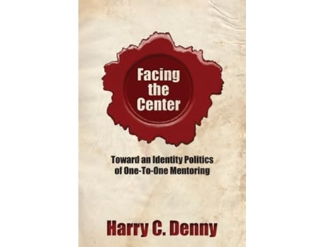 Livro Facing the Center de Harry C Denny (Inglês)
