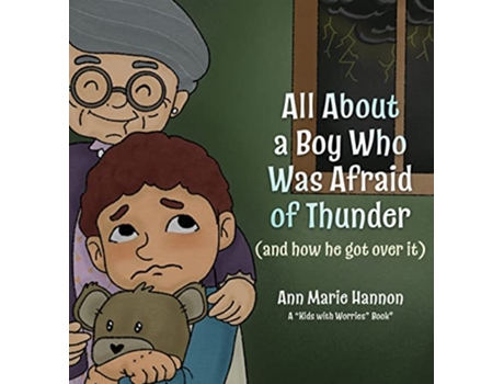 Livro All About a Boy Who Was Afraid of Thunder and how he got over it de Ann Marie Hannon (Inglês)