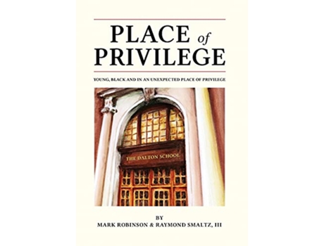 Livro Place of Privilege Young Black and in an unexpected place of privilege de Mark S Robinson Raymond Smaltz (Inglês)