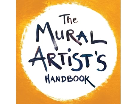 Livro The Mural Artist's Handbook Morgan Bricca (Inglês)