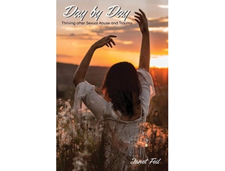 Livro Day by Day: Thriving After Sexual Abuse and Trauma Janet Feil (Inglês)