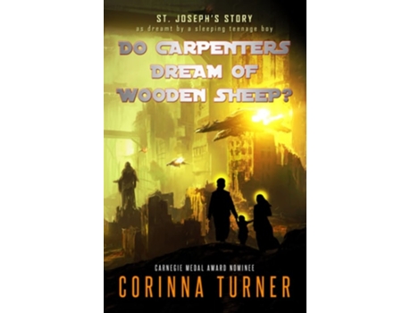 Livro Do Carpenters Dream Of Wooden Sheep? St. Josephs Story As Dreamt By A Sleeping Teenage Boy De Corinna Turner (inglês)