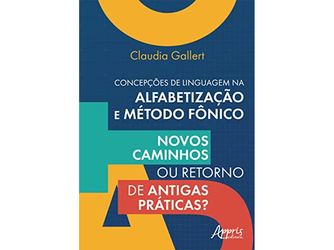 Livro Concepções De Linguagem Na Alfabetização E Método Fônico de Claudia Gallert (Português)
