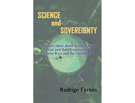 Livro Science and Sovereignty de Rodrigo Fernós (Inglês)