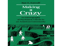 Livro Making It Crazy de Sue E Estroff (Inglês)