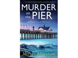 Livro Murder on the Pier A completely unputdownable cozy mystery novel A Flora Steele Mystery de Merryn Allingham (Inglês)