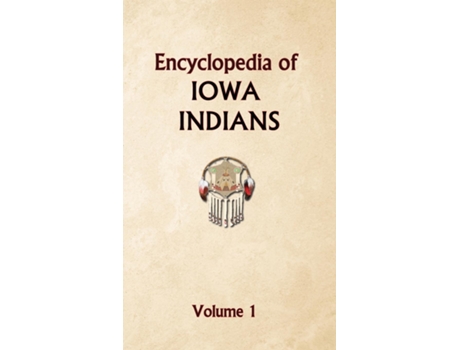 Livro Encyclopedia of Iowa Indians de Donald Ricky (Inglês)