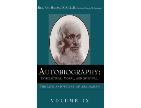 Livro Autobiography Intellectual Moral and Spiritual Life and Works of Asa Mahan de Asa Mahan (Inglês)