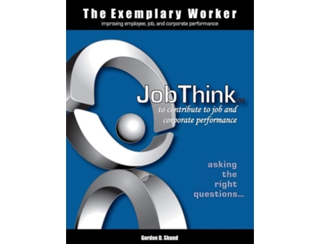 Livro The Exemplary Worker Jobthink De Gordon D Shand (inglês)
