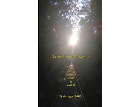 Livro Travels With Clancy Poetry From Coast To Coast De Autumn Siders (inglês)