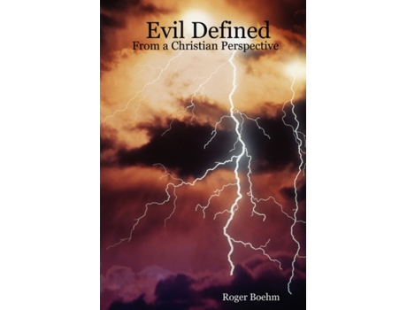 Livro Evil Defined - From a Christian Perspective Roger Boehm (Inglês)