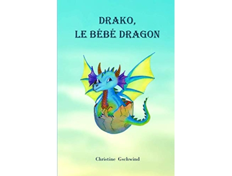 Livro Drako le bébé dragon French Edition de Christine Gschwind (Francês)