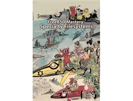 Livro Freebsd Mastery Specialty Filesystems De Michael W Lucas (inglês)