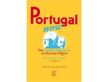 Livro Portugal Now - Um Espião Comunista No Estado Novo de Ralph Fox