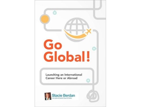 Livro Go Global Launching an International Career Here or Abroad de Stacie Nevadomski Berdan (Inglês)