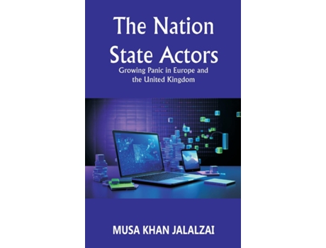 Livro The Nation State Actors Growing Panic in Europe and the United Kingdom de Musa Khan Jalalzai (Inglês)