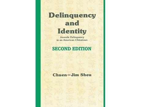 Livro Delinquency and Identity Delinquency in an American Chinatown de ChuenJim Sheu (Inglês)