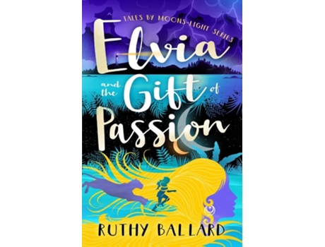 Livro Elvia and the Gift of Passion de Ruthy Ballard (Inglês)
