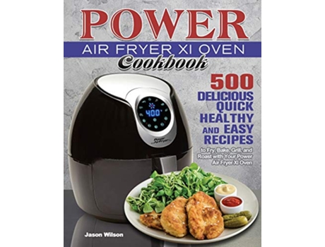 Livro Power Air Fryer Xl Oven Cookbook de Jason Wilson (Inglês)