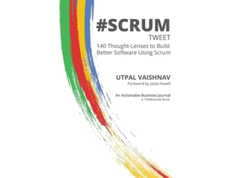 Livro Scrum Tweet 140 Thought-lenses To Build Better Software Using Scrum De Utpal Vaishnav (inglês)