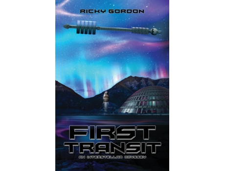 Livro First Transit An Interstellar Odyssey de Ricky B Gordon (Inglês)